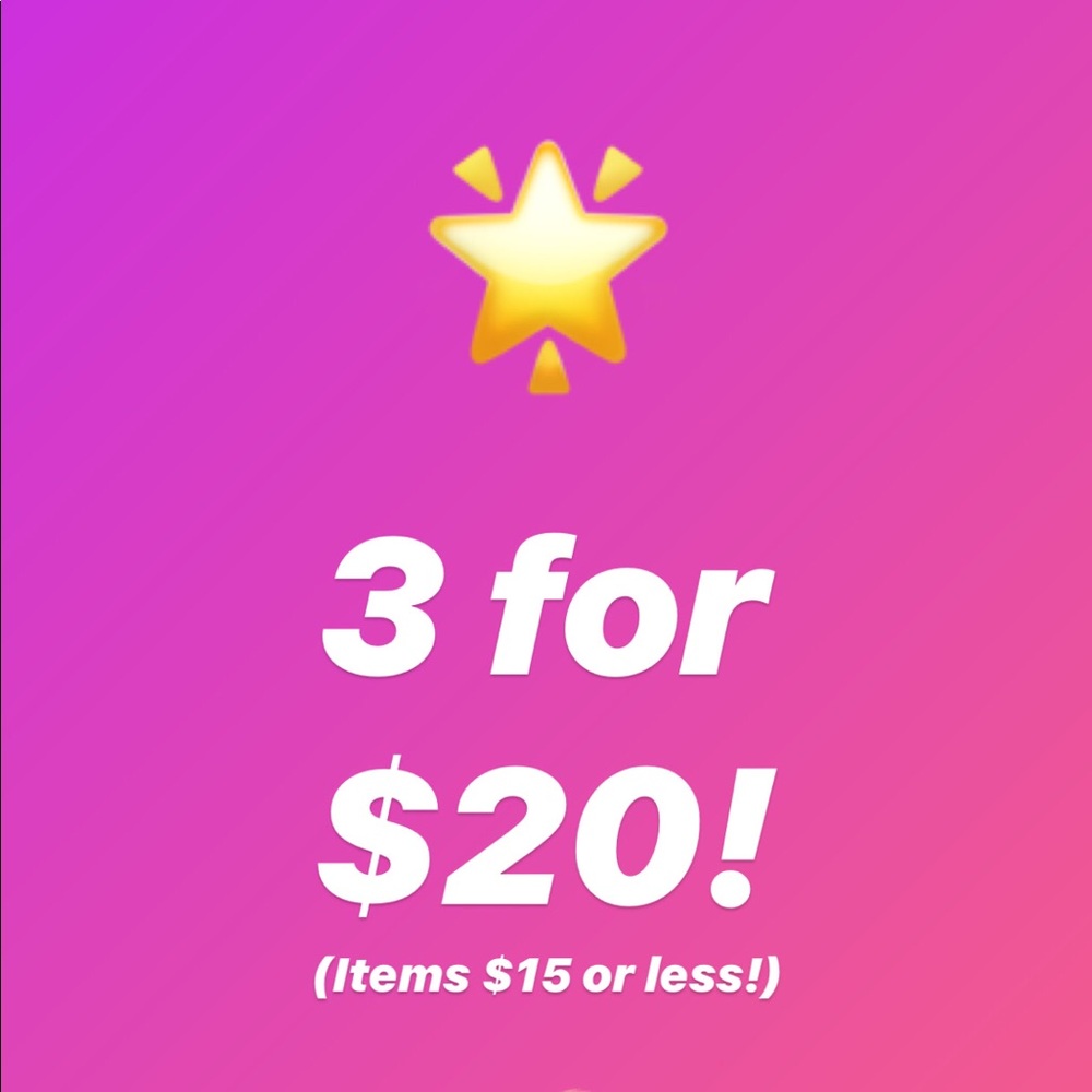3 for $20 on all items $15 or less! 😎